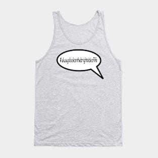 #alwayslookonthebrightsideoflife Tank Top